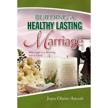 Building a Healthy Lasting Marriage