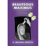 Beauteous Maximus: Volume Three, The Spirit of Truth
