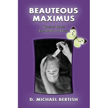 Beauteous Maximus: Volume Three, The Spirit of Truth