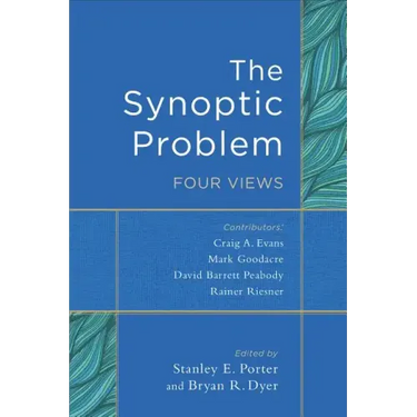 The Synoptic Problem: Four Views