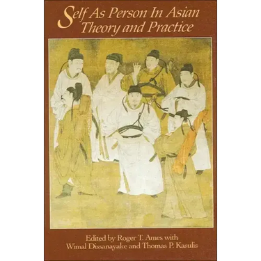 Self as Person in Asian Theory and Practice