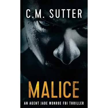 Malice: An Agent Jade Monroe FBI Thriller