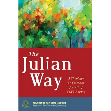 The Julian Way: A Theology of Fullness for All of God's People