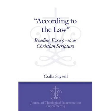 "According to the Law": Reading Ezra 9-10 as Christian Scripture