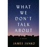 What We Don't Talk about
