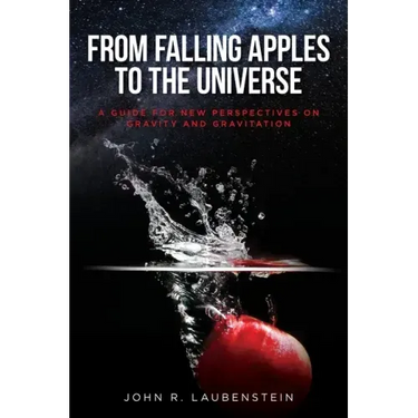 From Falling Apples to the Universe: A Guide for New Perspectives on Gravity and Gravitation