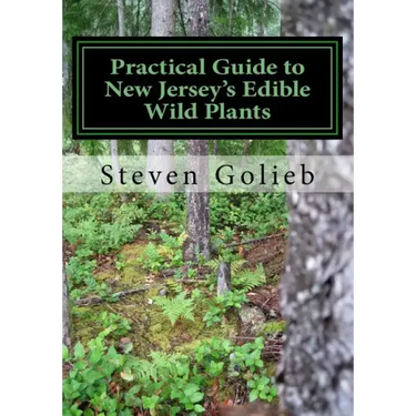 Practical Guide to New Jersey's Edible Wild Plants: A Survival Guide