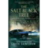The Salt-Black Tree: Book Two of the Dead God's Heart Duology
