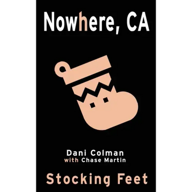 Stocking Feet: A Nowhere, CA Holiday Special