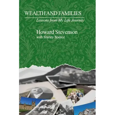 Wealth and Families: Lessons from My Life Journey