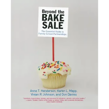 Beyond the Bake Sale: The Essential Guide to Family/School Partnerships