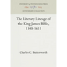 The Literary Lineage of the King James Bible, 1340-1611