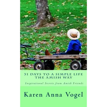 31 Days to a Simple Life The Amish Way