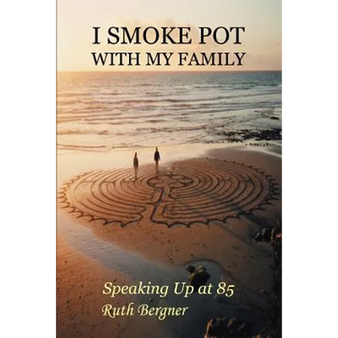 I Smoke Pot with My Family: Speaking Up at 85