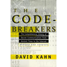 The Codebreakers: The Comprehensive History of Secret Communication from Ancient Times to the Internet