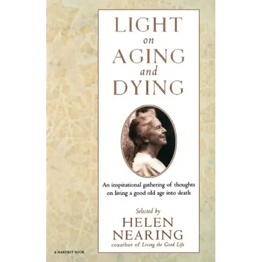 Light on Aging and Dying: Wise Words