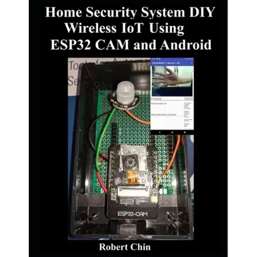 Home Security System DIY Wireless IoT Using ESP32 CAM and Android