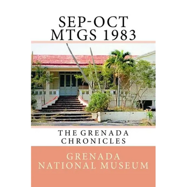 Sep-Oct Mtgs 1983: The Grenada Chronicles