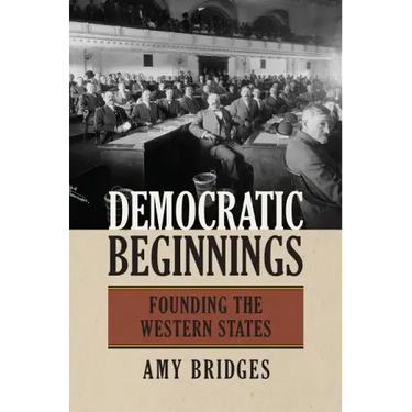 Democratic Beginnings: Founding the Western States