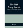 The Irish Penny Journal, (Volume I) No. 30, January 23, 1841