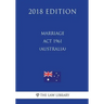 Marriage Act 1961 (Australia) (2018 Edition)