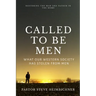 Called to be Men: What Our Western Society Has Stolen From Men