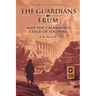 The Guardians of Erum and the Calamitous Child of Socotra