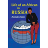 Life of an African in Russia: 'A long letter to my grandmother'