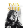 Tavin Shire: Discovering Courage, Love, and God's Goodness on the Embattled Frontier.