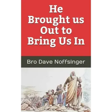 He Brought Us Out to Bring Us In