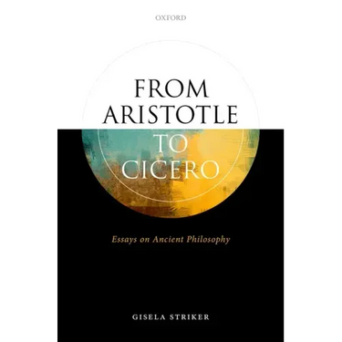 From Aristotle to Cicero: Essays in Ancient Philosophy