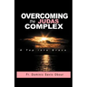 OVERCOMING THE JUDAS COMPLEX A Tap into Grace