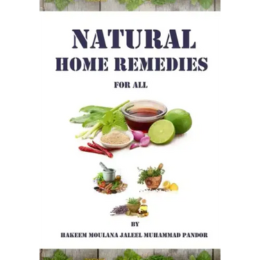 Natural Home Remedies for All: Solution To All Your Health Problem