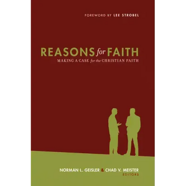 Reasons for Faith: Making a Case for the Christian Faith