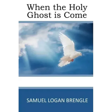 When the Holy Ghost is Come