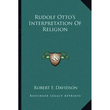 Rudolf Otto's Interpretation of Religion