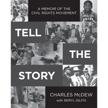 Tell The Story: A Memoir of the Civil Rights Movement