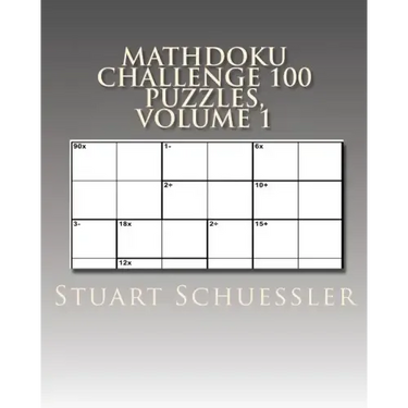 MathDoku Challenge 100 Puzzles, Volume 1