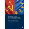 The Baltic States from the Soviet Union to the European Union: Identity, Discourse and Power in the Post-Communist Transition of Estonia, Latvia and L