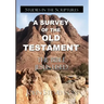 A Survey Of The Old Testament: The Bible Jesus Used