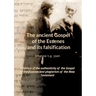 The ancient Gospel of the Essenes and its falsification: Evidence of the authenticity of the Gospel of the Essenes and plagiarism of the New Testament