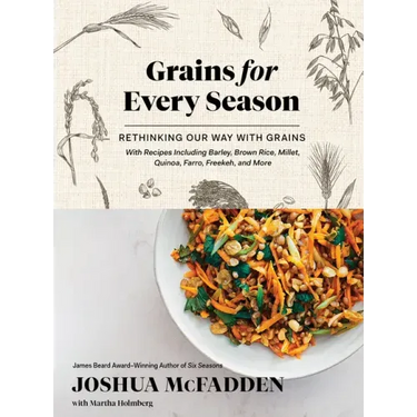 Grains for Every Season: Rethinking Our Way with Grains