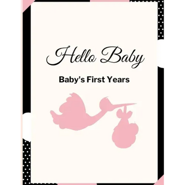 Hello Baby: Baby's First Years: Baby's Milestones