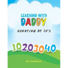 Learning With Daddy: Counting by 10's