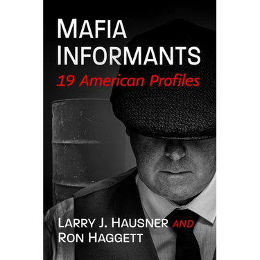 Mafia Informants: 19 American Profiles