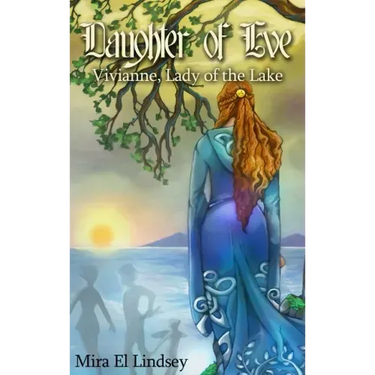 Daughter of Eve: Vivianne, Lady of the Lake