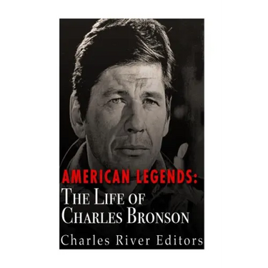 American Legends: The Life of Charles Bronson