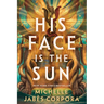 His Face Is the Sun (Standard Edition)