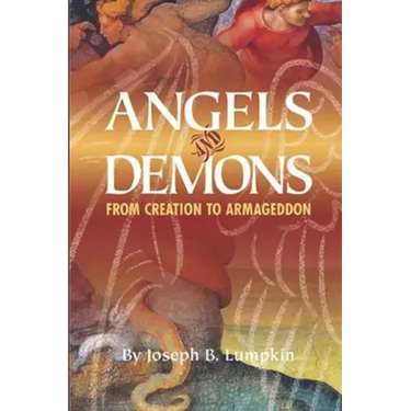 Angels and Demons: From Creation To Armageddon