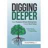 Digging Deeper: How Purpose-Driven Enterprises Create Real Value